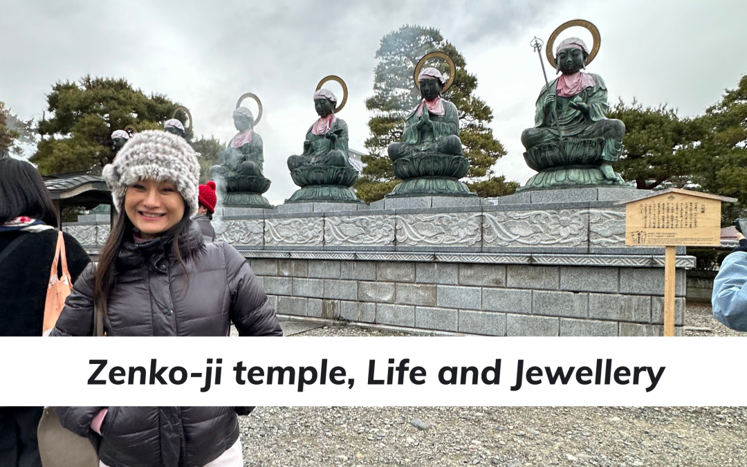 Visiting Zenko-Ji Temple In Japan: A Journey of Discovery and Growth, of connecting Life and work as a Jewelry Designer.